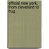 Official New York, From Cleveland To Hug