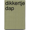 Dikkertje Dap