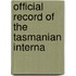 Official Record Of The Tasmanian Interna