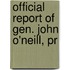 Official Report Of Gen. John O'Neill, Pr