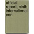 Official Report, Ninth International Con