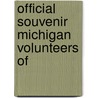 Official Souvenir Michigan Volunteers Of door Sterling G.F. Sterling