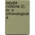 Ogygia (Volume 2); Or, A Chronological A