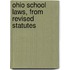 Ohio School Laws, From Revised Statutes