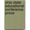 Ohio State Educational Conference. Proce door Ohio State University
