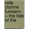 Oide Cloinne Tuireann = The Fate Of The door the Society for the