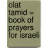 Olat Tamid = Book Of Prayers For Israeli