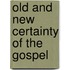 Old And New Certainty Of The Gospel
