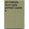 Old Ballads, From Early Printed Copies O door John Payne Collier