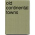 Old Continental Towns