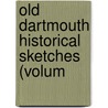 Old Dartmouth Historical Sketches (Volum door Old Dartmouth Society