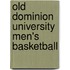 Old Dominion University Men's Basketball