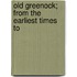Old Greenock; From The Earliest Times To