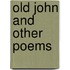 Old John And Other Poems