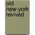 Old New-York Revived
