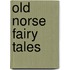 Old Norse Fairy Tales