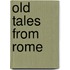 Old Tales From Rome