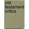 Old Testament Critics by Thomas Whitelaw