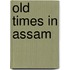 Old Times In Assam
