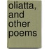 Oliatta, And Other Poems