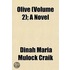 Olive (Volume 2); A Novel