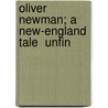 Oliver Newman; A New-England Tale  Unfin door Robert Southey