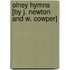 Olney Hymns [By J. Newton And W. Cowper]