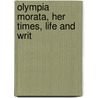 Olympia Morata, Her Times, Life And Writ door Amelia Gillespie Smyth