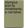 Olympus And Its Inhabitants; A Narrative door Agnes Smith