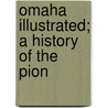 Omaha Illustrated; A History Of The Pion door Onbekend