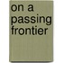 On A Passing Frontier