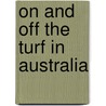 On And Off The Turf In Australia by Nat Gould
