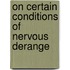 On Certain Conditions Of Nervous Derange