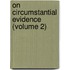 On Circumstantial Evidence (Volume 2)