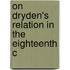 On Dryden's Relation In The Eighteenth C