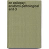 On Epilepsy; Anatomo-Pathological And Cl door Manuel Gonzlez Echeverra
