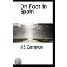 On Foot In Spain door J.S. Campion