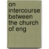 On Intercourse Between The Church Of Eng