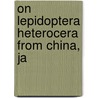 On Lepidoptera Heterocera From China, Ja door John Henry Leech