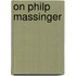On Philp Massinger