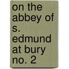 On The Abbey Of S. Edmund At Bury  No. 2 door Montague Rhodes James