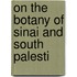 On The Botany Of Sinai And South Palesti