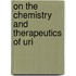 On The Chemistry And Therapeutics Of Uri