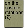 On The Cosmic Relations (2) door Henry Holt