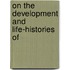 On The Development And Life-Histories Of