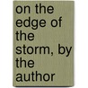On The Edge Of The Storm, By The Author by Margaret Roberts