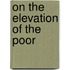 On The Elevation Of The Poor