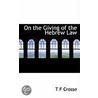 On The Giving Of The Hebrew Law by Thomas Francis Crosse