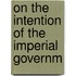 On The Intention Of The Imperial Governm