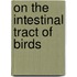 On The Intestinal Tract Of Birds